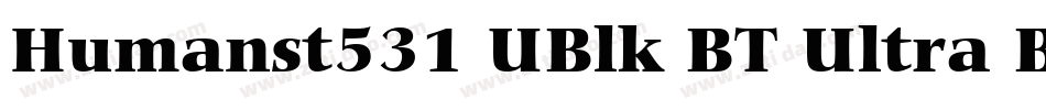 Humanst531 UBlk BT Ultra Black字体转换